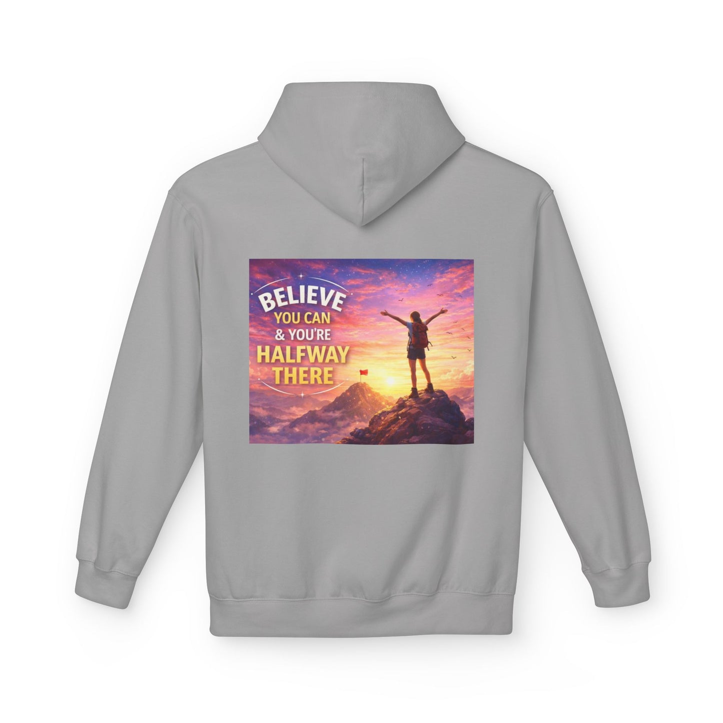 Believe You Can Motivational Hoodie — Inspirational Hiking Quote Sweatshirt