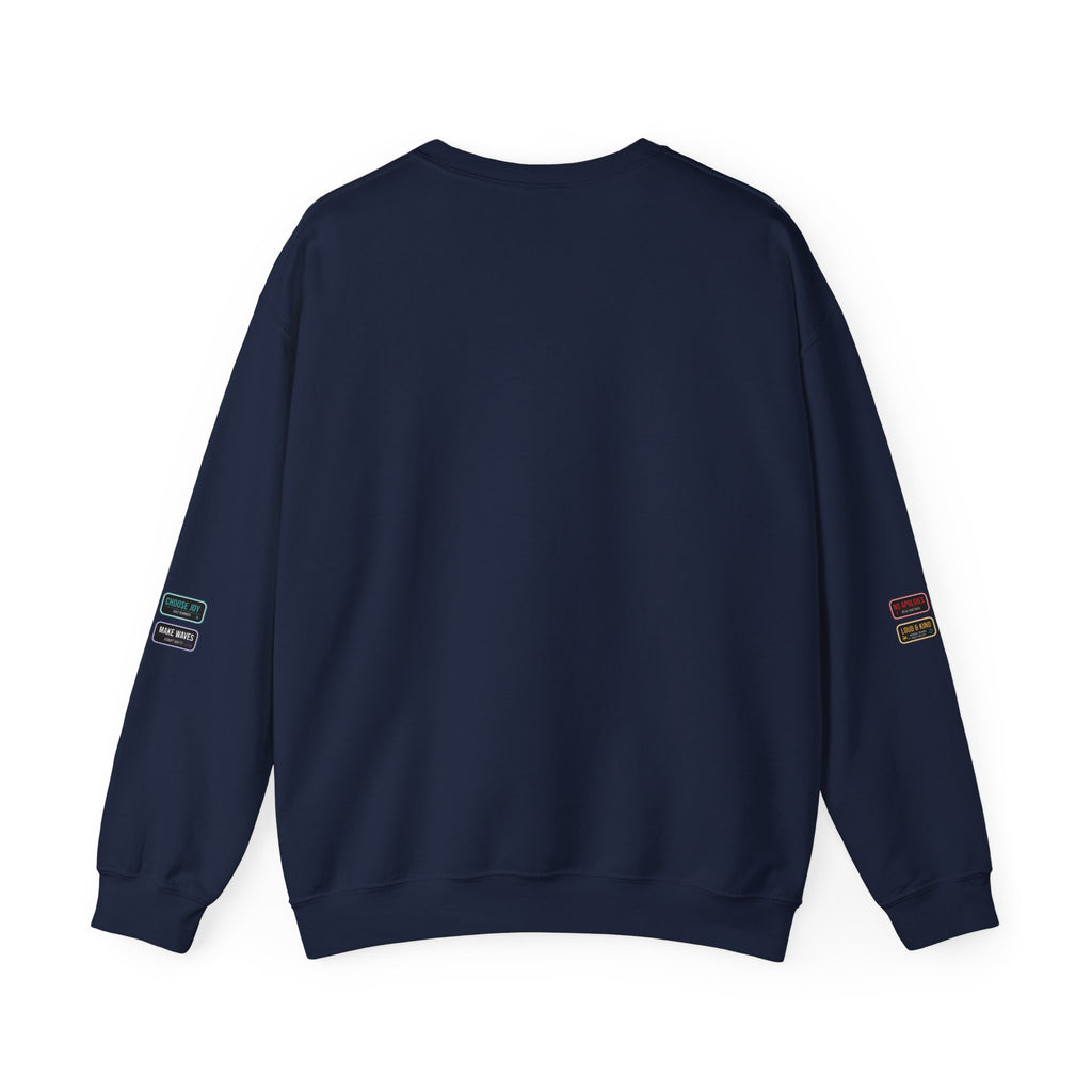 Crewneck Sweatshirt — Inspirational Patch Labels: “No Apologies • Choose Joy • Loud & Kind • Make Waves”