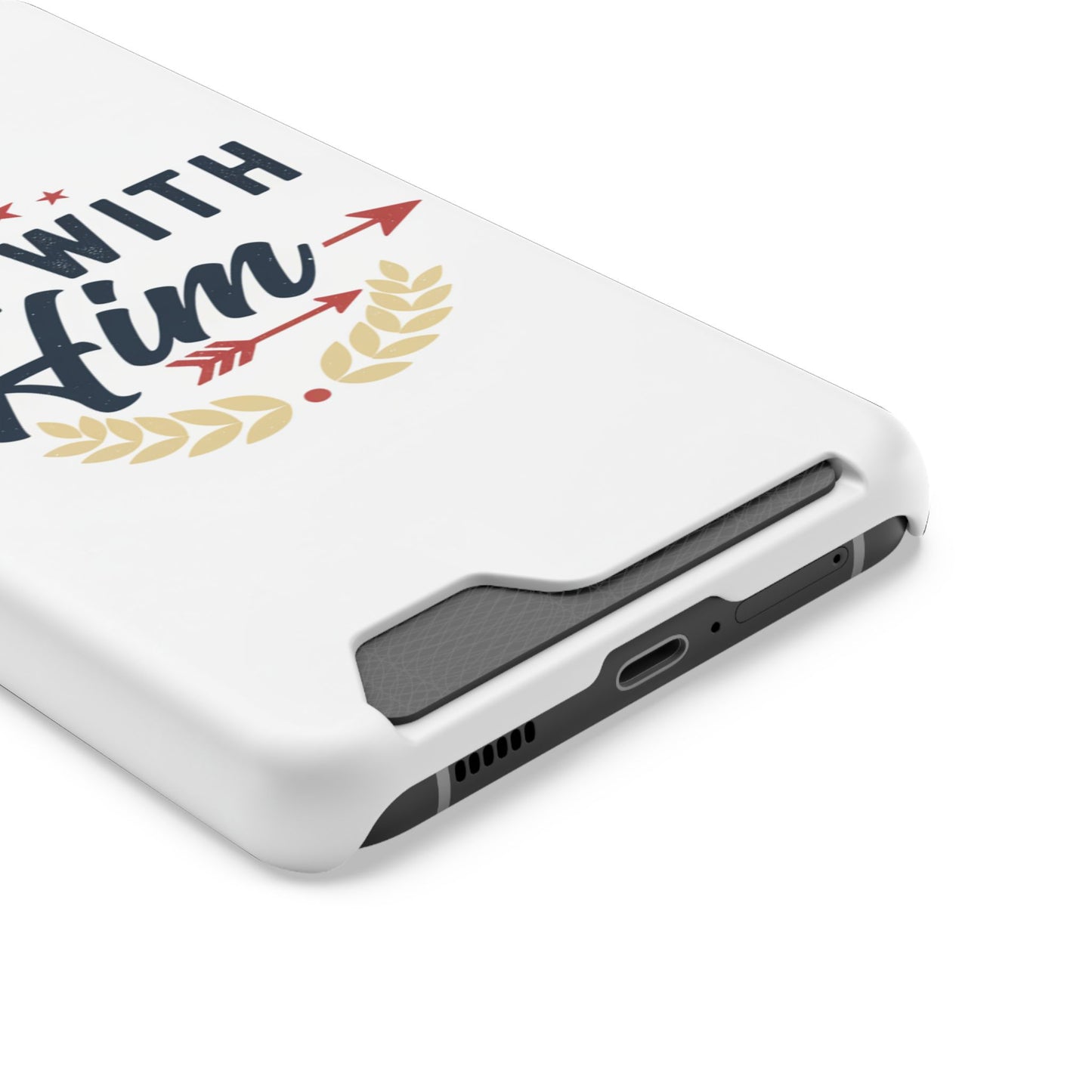 Phone Case with Card Holder — "I'm With Him" Patriotic Wallet Case
