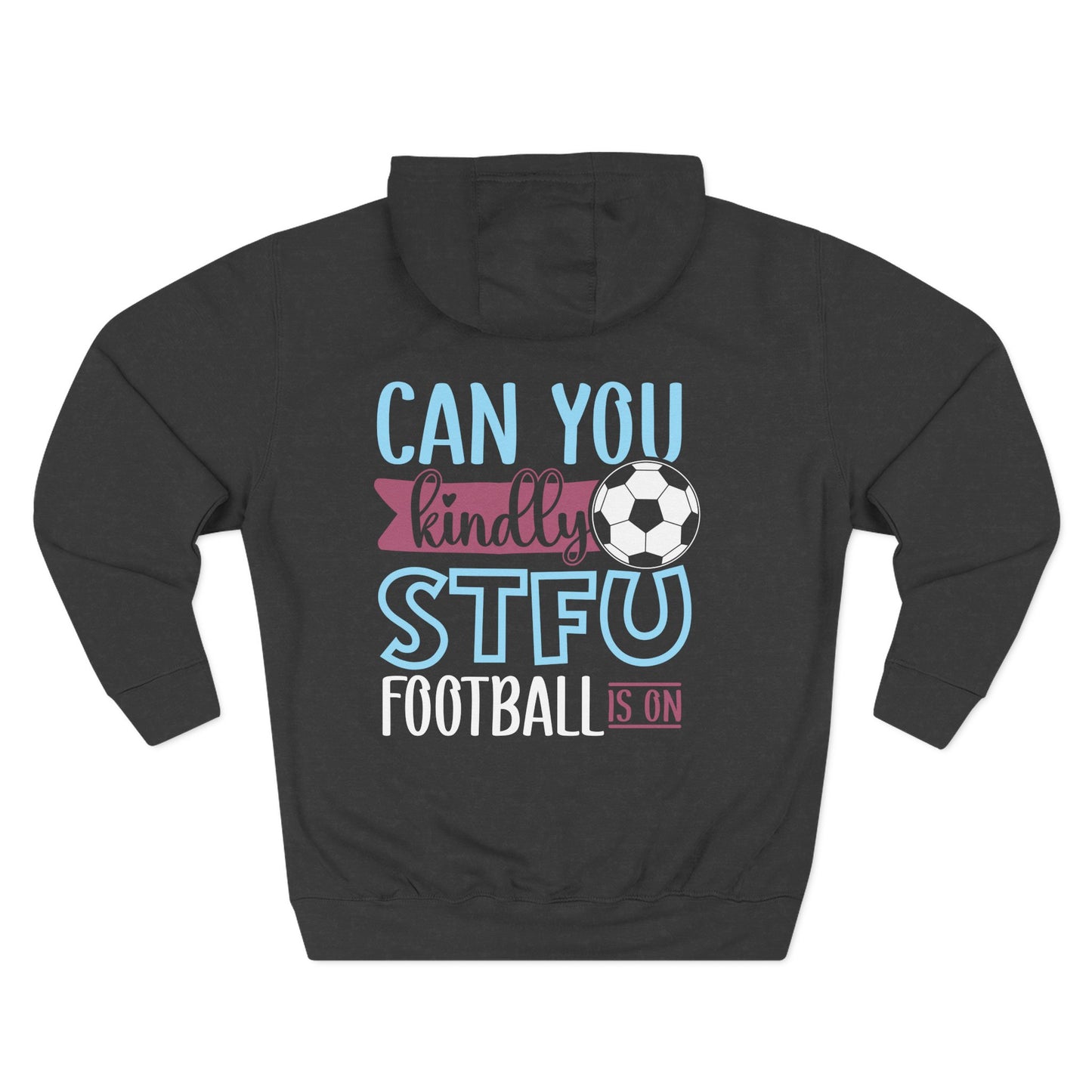 Can You Kindly STFU Hoodie — Funny Football Fan Pullover - Merit Sell