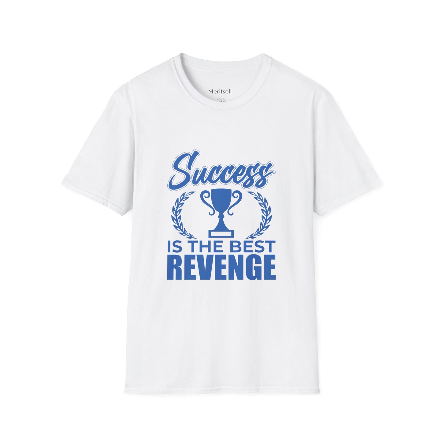 T-Shirt — "Success Is The Best Revenge" Motivational Trophy Tee - Merit Sell