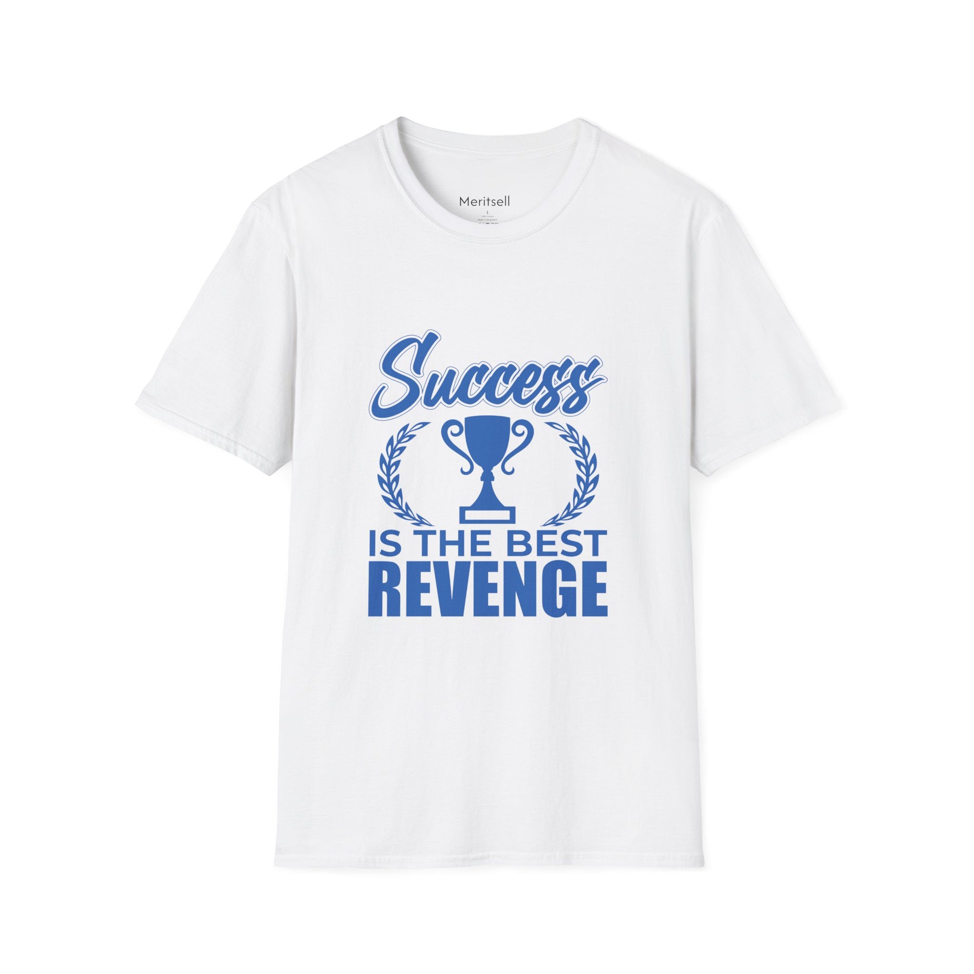 T-Shirt — "Success Is The Best Revenge" Motivational Trophy Tee - Merit Sell