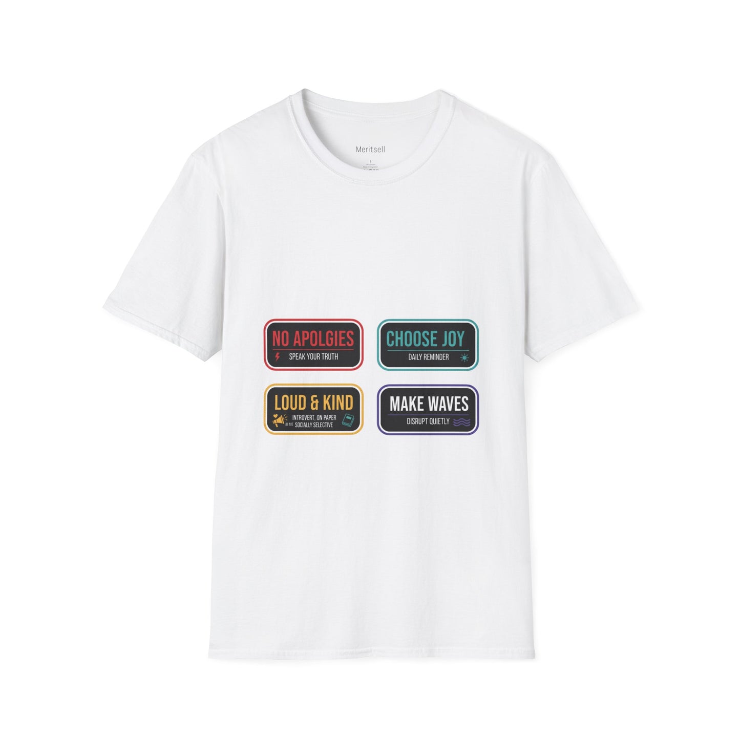 Graphic T-Shirt — Inspirational Patch Badges: “No Apologies, Choose Joy, Loud & Kind, Make Waves”