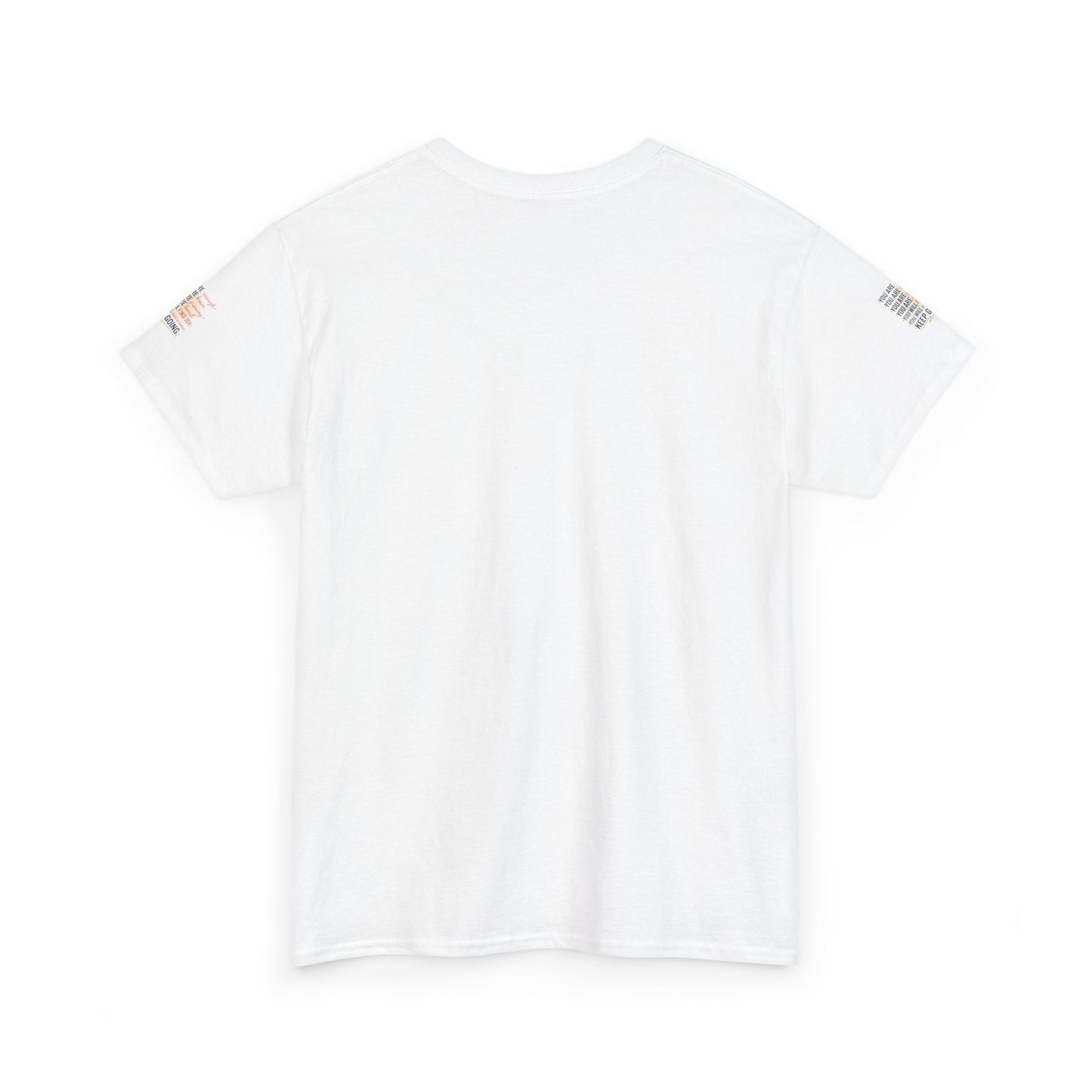 Motivational Tee — “You Are... Keep Going” Inspirational Graphic T‑Shirt