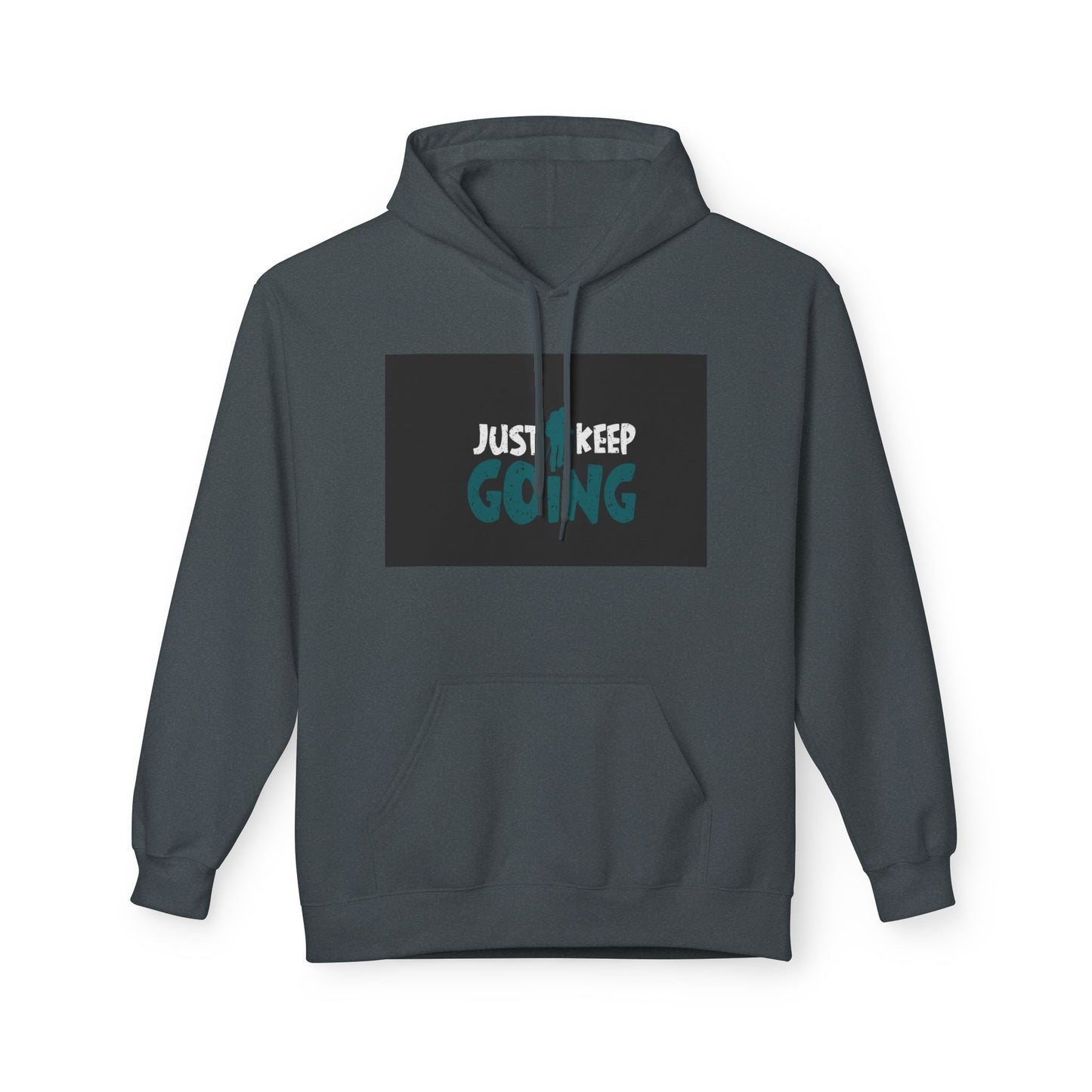 Just Keep Going Hoodie — Motivational Inspirational Pullover for Fitness & Everyday Wear