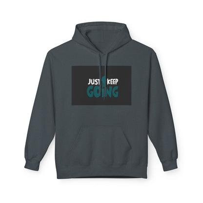 Just Keep Going Hoodie — Motivational Inspirational Pullover for Fitness & Everyday Wear