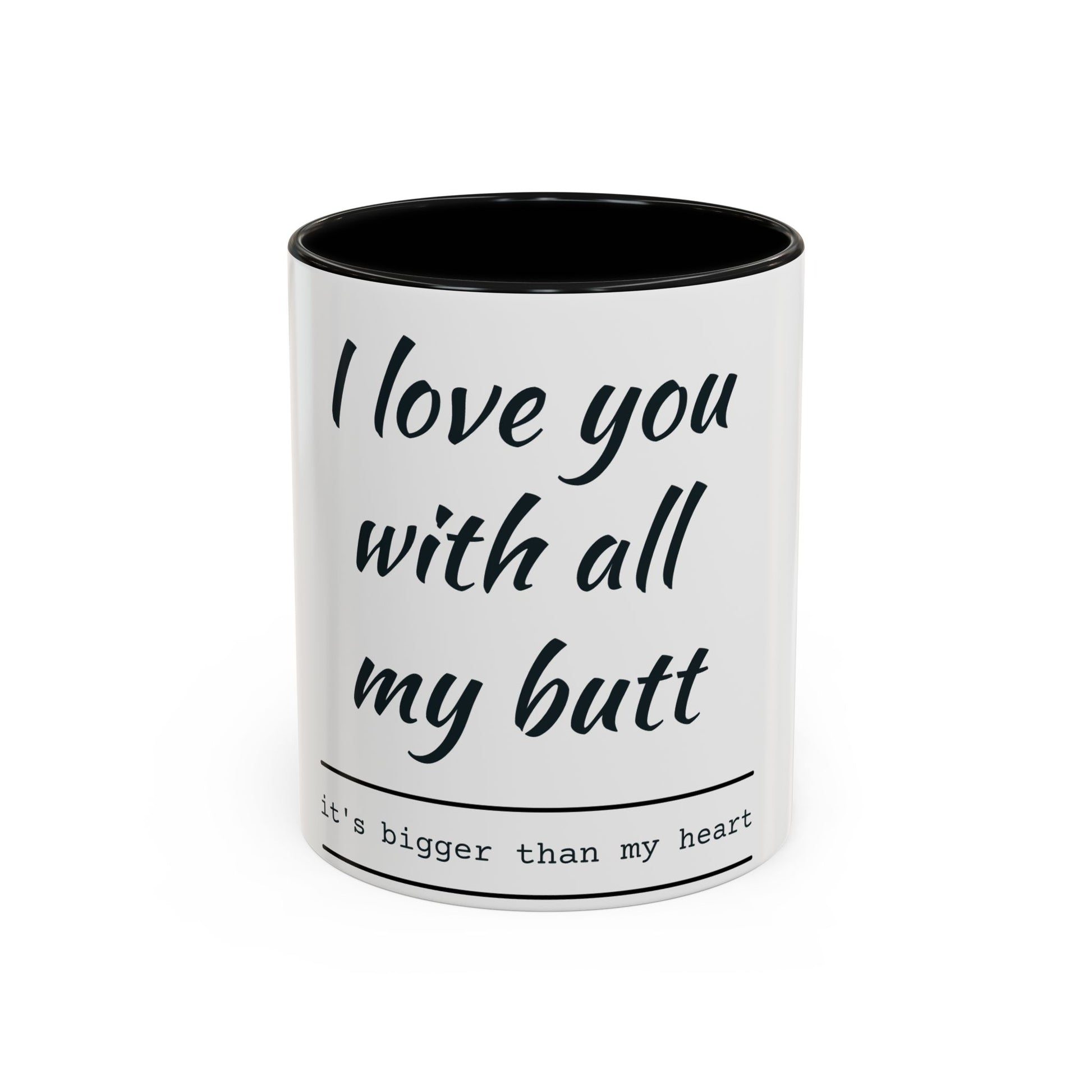 Coffee Mug — “I Love You With All My Butt” Funny Valentine Gift - Merit Sell