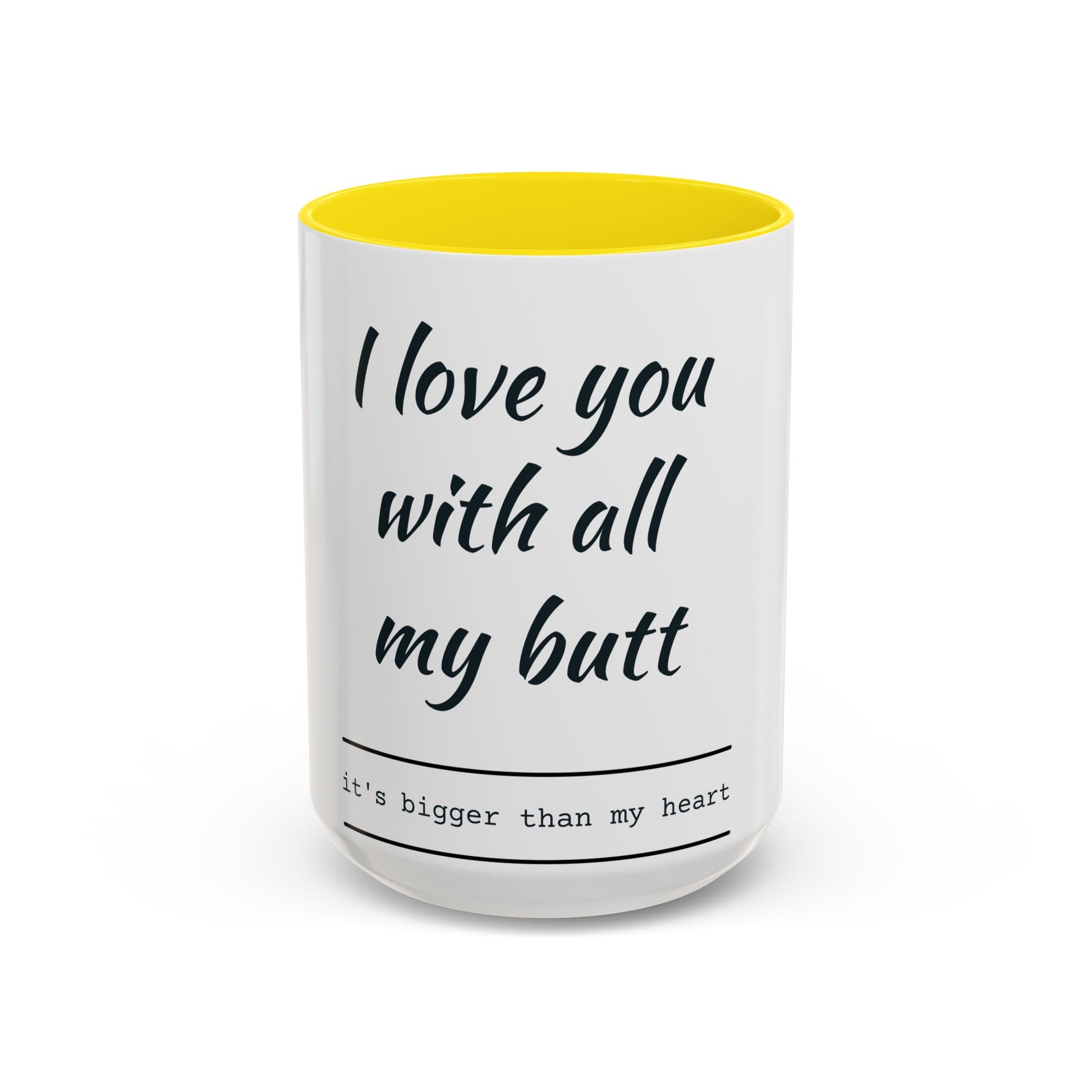 Coffee Mug — “I Love You With All My Butt” Funny Valentine Gift - Merit Sell