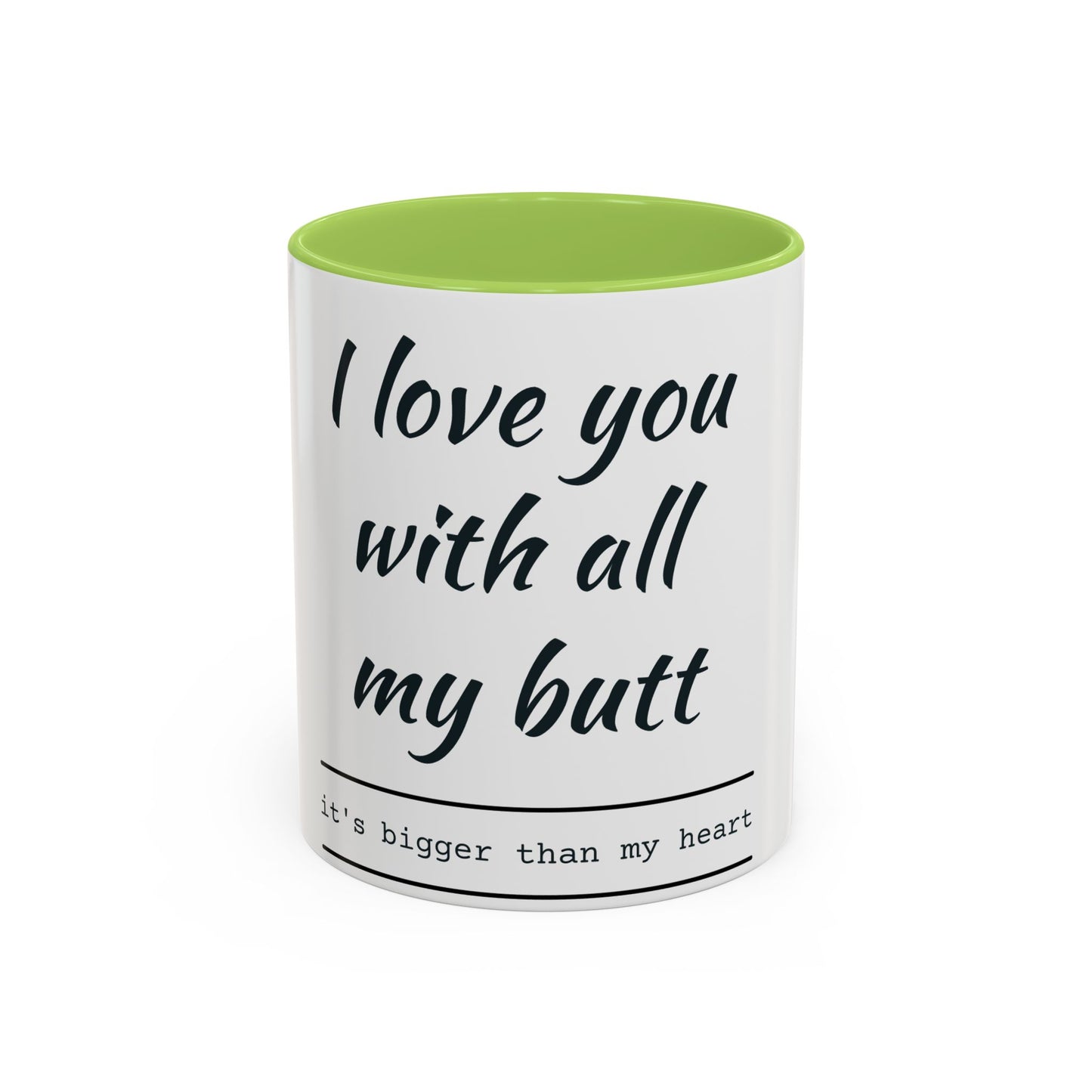 Coffee Mug — “I Love You With All My Butt” Funny Valentine Gift - Merit Sell