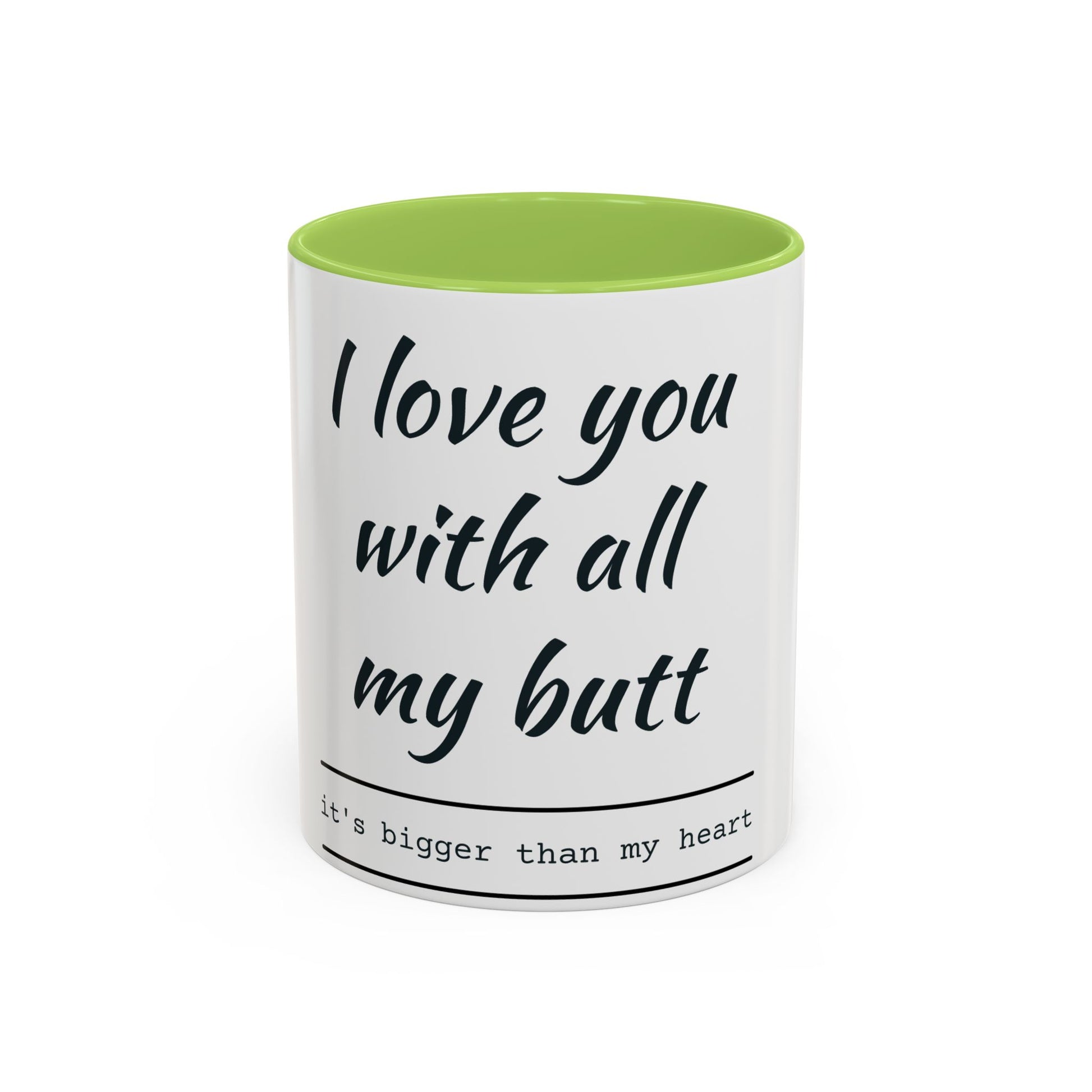 Coffee Mug — “I Love You With All My Butt” Funny Valentine Gift - Merit Sell