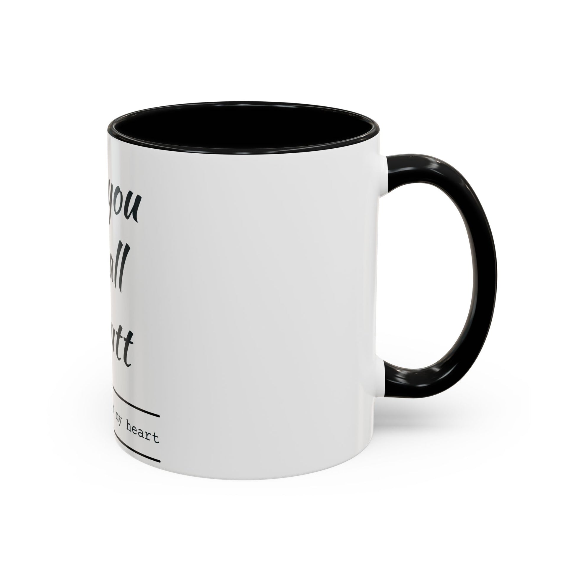 Coffee Mug — “I Love You With All My Butt” Funny Valentine Gift - Merit Sell