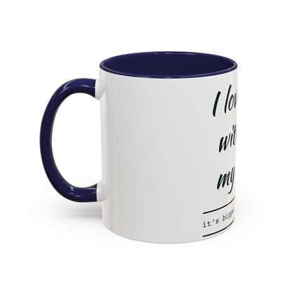 Coffee Mug — “I Love You With All My Butt” Funny Valentine Gift - Merit Sell