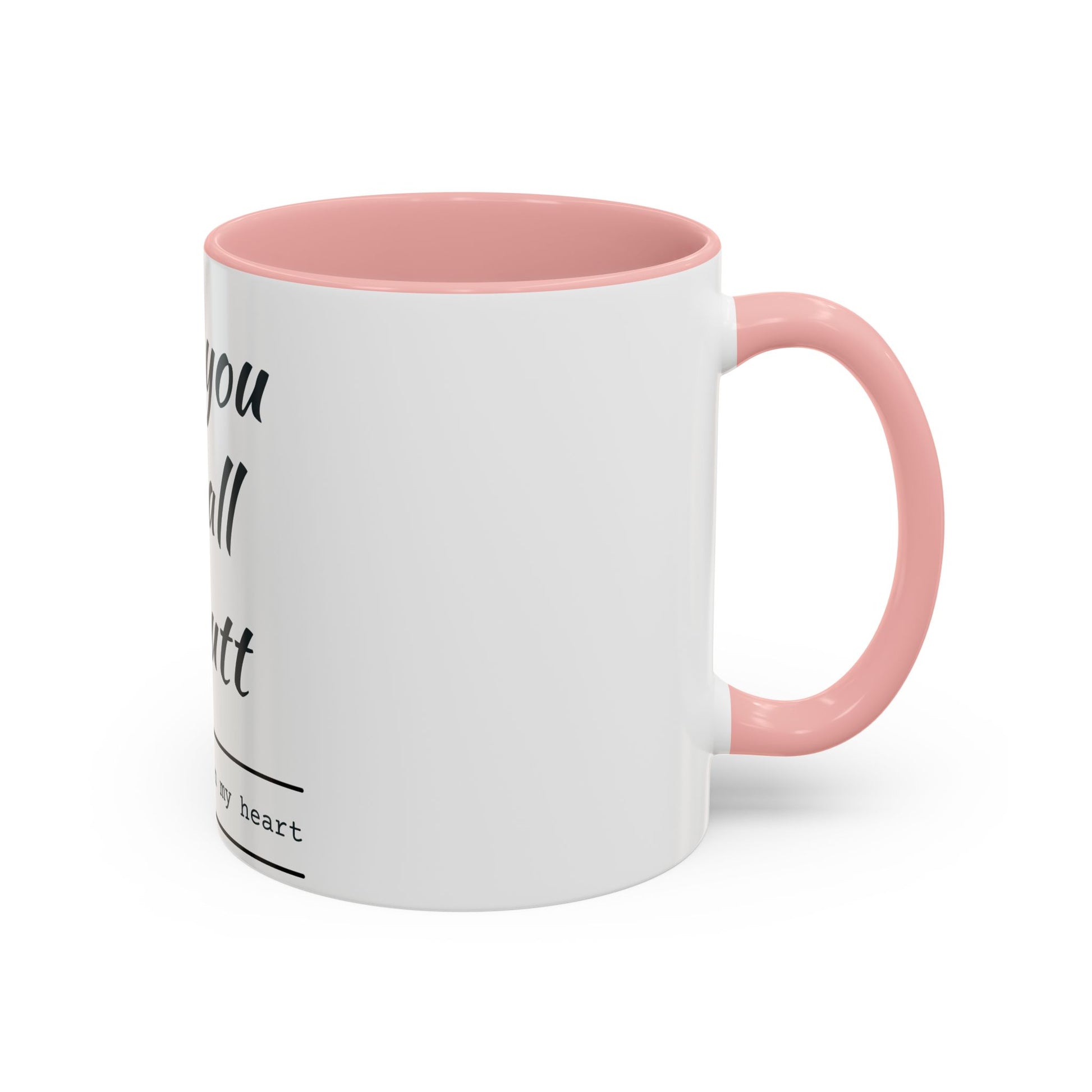 Coffee Mug — “I Love You With All My Butt” Funny Valentine Gift - Merit Sell