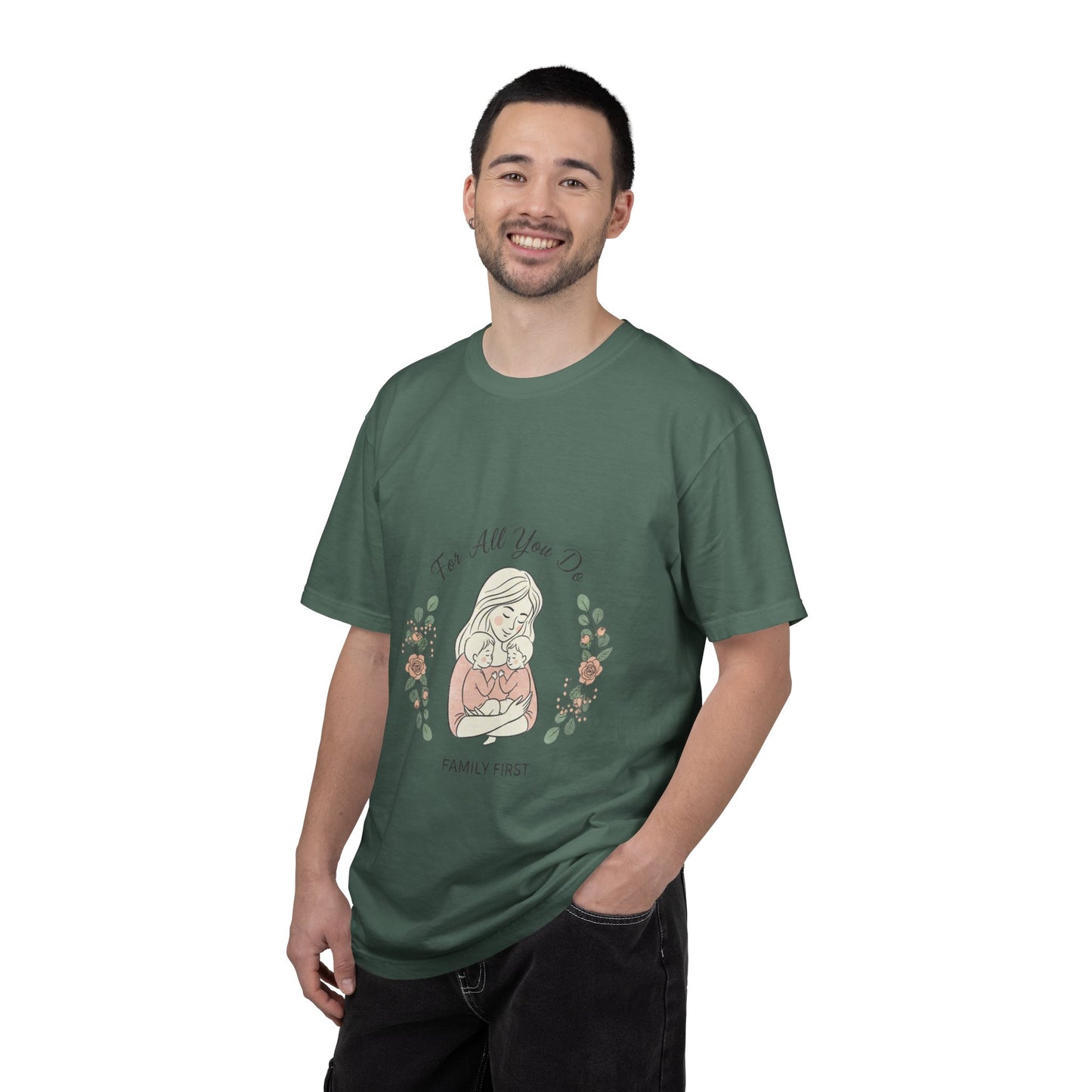 Family First T-Shirt — "For All You Do" Mother & Child Floral Tee
