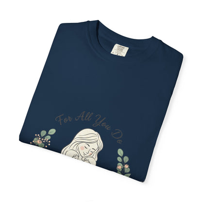 Family First T-Shirt — "For All You Do" Mother & Child Floral Tee