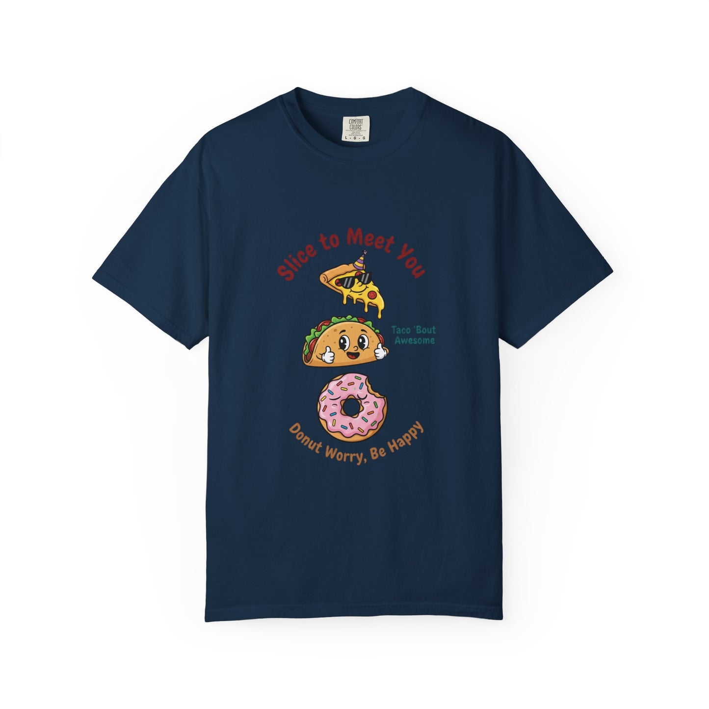 Graphic T-Shirt — "Slice to Meet You" Pizza, Taco & Donut Cute Food Tee