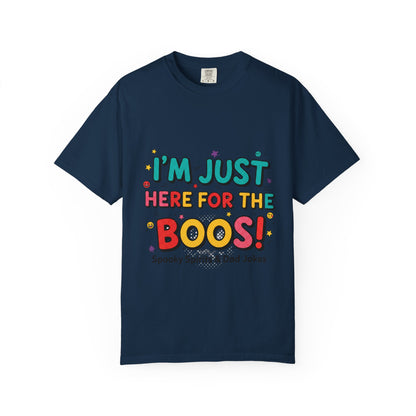 Halloween T-Shirt "I'm Just Here for the Boos!" — Funny Spooky Spirits & Dad Jokes Tee