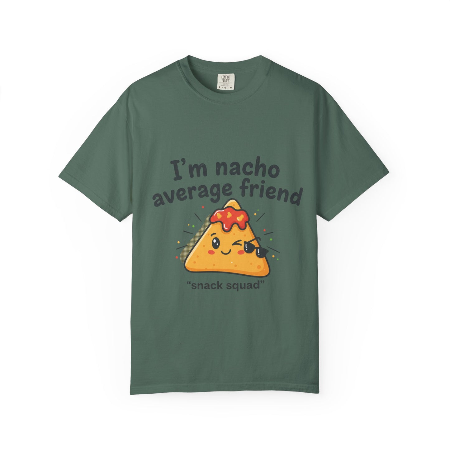 I'm Nacho Average Friend T-Shirt — Cute Nacho Snack Squad Graphic Tee