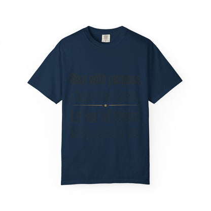 Inspirational Quote T-Shirt — “Rise with purpose. chase the dawn. Let fear fall behind, keep moving on.”