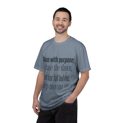 Inspirational Quote T-Shirt — “Rise with purpose. chase the dawn. Let fear fall behind, keep moving on.”