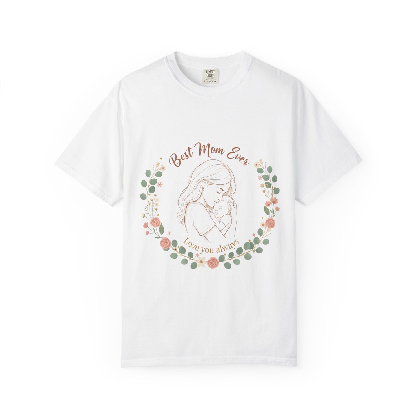 Mom & Baby T-Shirt — “Best Mom Ever, Love You Always” Floral Tee