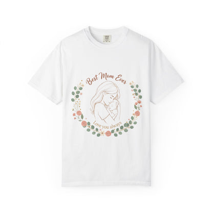 Mom & Baby T-Shirt — “Best Mom Ever, Love You Always” Floral Tee