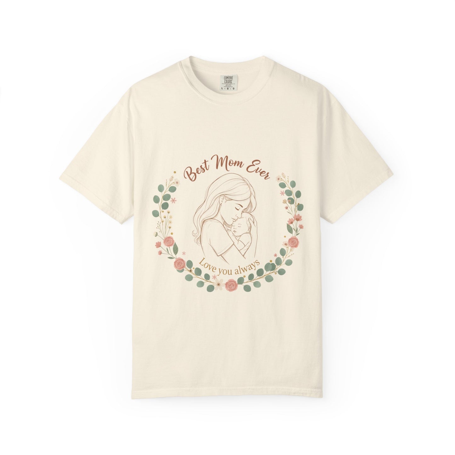 Mom & Baby T-Shirt — “Best Mom Ever, Love You Always” Floral Tee