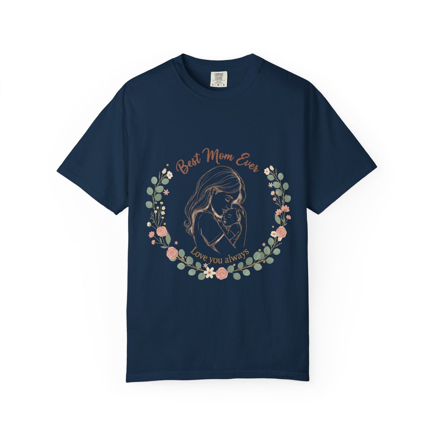 Mom & Baby T-Shirt — “Best Mom Ever, Love You Always” Floral Tee