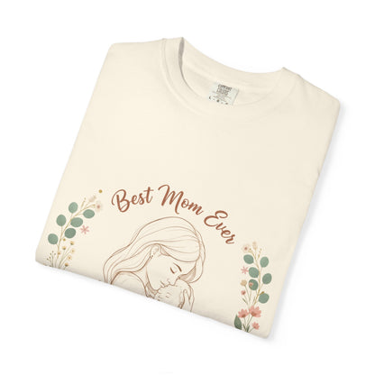 Mom & Baby T-Shirt — “Best Mom Ever, Love You Always” Floral Tee