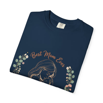 Mom & Baby T-Shirt — “Best Mom Ever, Love You Always” Floral Tee